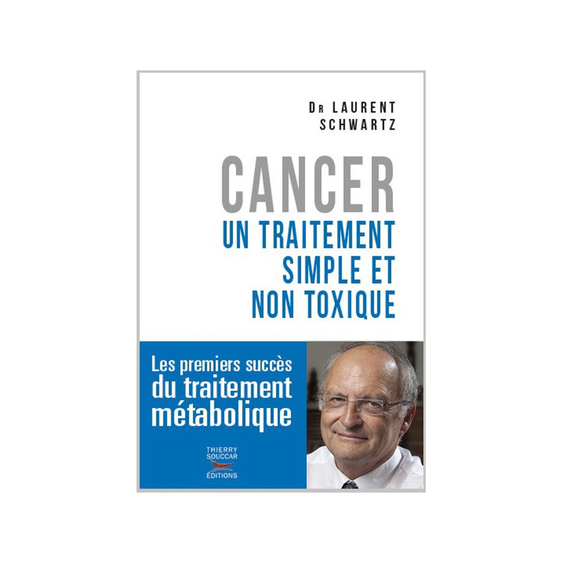 Cancer un traitement simple et non toxique 132 pages