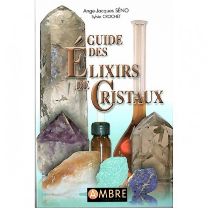 Guide des Elixirs de Cristaux 300 pages